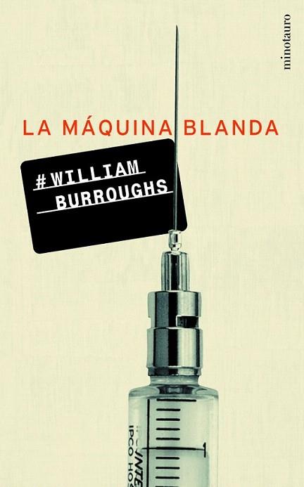 LA MAQUINA BLANDA | 9788445074374 | BURROUGHS | Llibres Parcir | Librería Parcir | Librería online de Manresa | Comprar libros en catalán y castellano online