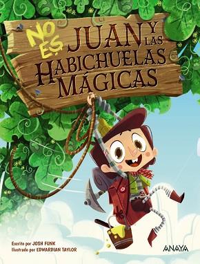 NO ES JUAN Y LAS HABICHUELAS MÁGICAS | 9788469865958 | FUNK, JOSH | Llibres Parcir | Librería Parcir | Librería online de Manresa | Comprar libros en catalán y castellano online