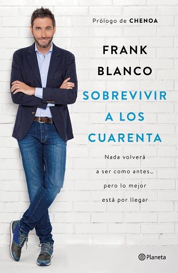 SOBREVIVIR A LOS CUARENTA | 9788408181460 | BLANCO, FRANK | Llibres Parcir | Llibreria Parcir | Llibreria online de Manresa | Comprar llibres en català i castellà online