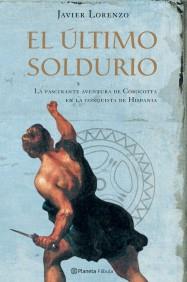 EL UTLIMO SOLDURIO | 9788408057734 | JAVIER LORENZO | Llibres Parcir | Llibreria Parcir | Llibreria online de Manresa | Comprar llibres en català i castellà online