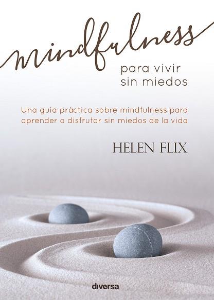 MINDFULNESS PARA VIVIR SIN MIEDOS | 9788494403743 | FLIX ROCAMORA, HELEN | Llibres Parcir | Llibreria Parcir | Llibreria online de Manresa | Comprar llibres en català i castellà online