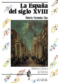 ESPAÑA DEL SIGLO XVIII | 9788420735528 | FERNANDEZ DIAZ | Llibres Parcir | Llibreria Parcir | Llibreria online de Manresa | Comprar llibres en català i castellà online