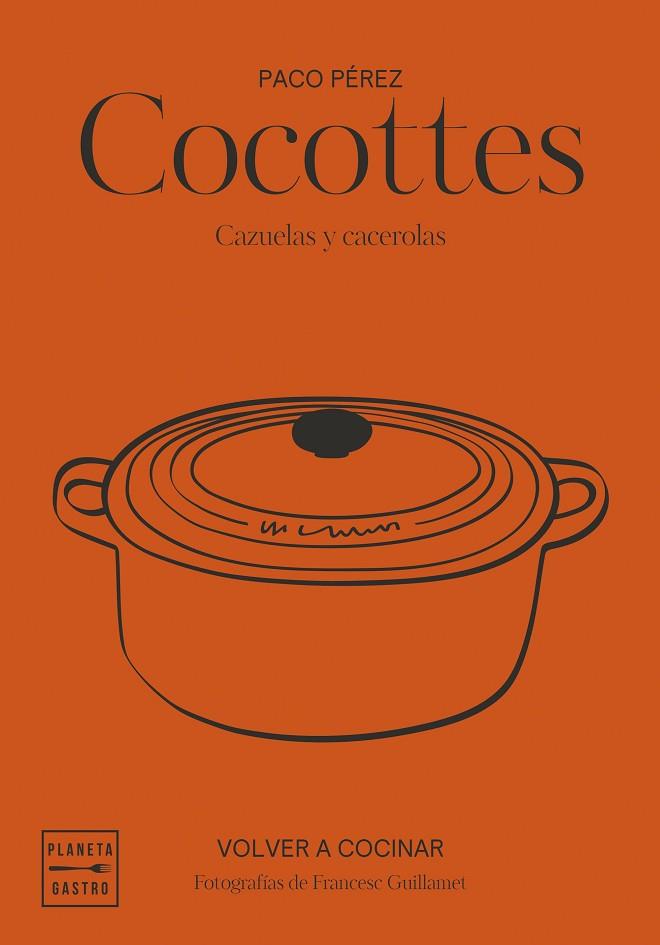 COCOTTES. EDICIÓN TAPA BLANDA | 9788408292500 | PÉREZ, PACO/GARCÍA-ARBÓS, SALVADOR/GUILLAMET, FRANCESC | Llibres Parcir | Librería Parcir | Librería online de Manresa | Comprar libros en catalán y castellano online