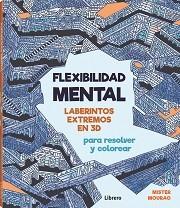 FLEXIBILIDAD MENTAL | 9789463593885 | MOURAO, MISTER | Llibres Parcir | Llibreria Parcir | Llibreria online de Manresa | Comprar llibres en català i castellà online