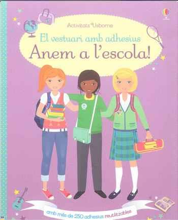 VESTUARI AMB ADHESIUS: ANEM A ESCOLA | 9781474919876 | AA.VV. | Llibres Parcir | Librería Parcir | Librería online de Manresa | Comprar libros en catalán y castellano online