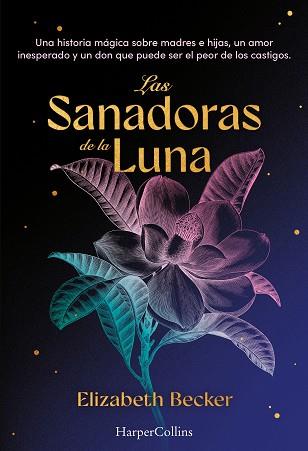 LAS SANADORAS DE LA LUNA | 9788410644649 | BECKER, ELIZABETH | Llibres Parcir | Llibreria Parcir | Llibreria online de Manresa | Comprar llibres en català i castellà online