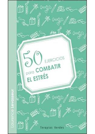 50 ejercicios para combatir el estres | 9788492716647 | Levasseur, Laurence | Llibres Parcir | Librería Parcir | Librería online de Manresa | Comprar libros en catalán y castellano online
