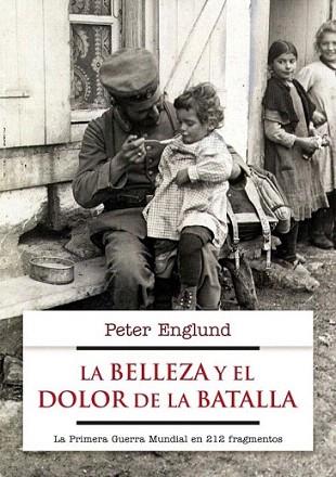 La belleza y el dolor de la batalla | 9788499184968 | Englund, Peter | Llibres Parcir | Librería Parcir | Librería online de Manresa | Comprar libros en catalán y castellano online