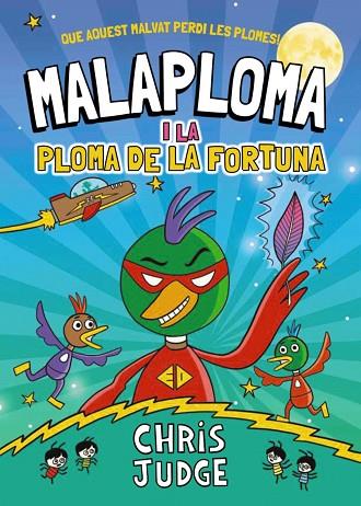 MALAPLOMA I LA PLOMA DE LA FORTUNA | 9788448967437 | JUDGE, CHRIS | Llibres Parcir | Librería Parcir | Librería online de Manresa | Comprar libros en catalán y castellano online