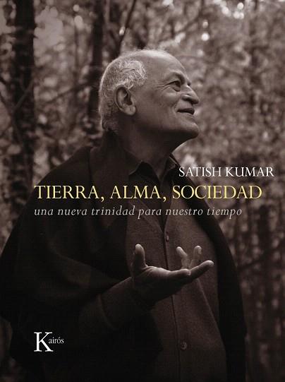 TIERRA, ALMA, SOCIEDAD | 9788499884035 | KUMAR, SATISH | Llibres Parcir | Librería Parcir | Librería online de Manresa | Comprar libros en catalán y castellano online
