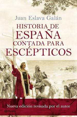 HISTORIA DE ESPAñA CONTADA PARA ESCéPTICOS | 9788408175414 | ESLAVA GALáN, JUAN | Llibres Parcir | Librería Parcir | Librería online de Manresa | Comprar libros en catalán y castellano online