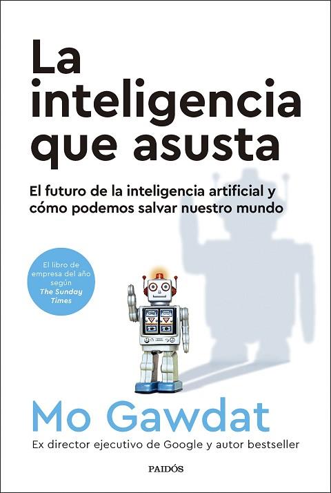 LA INTELIGENCIA QUE ASUSTA | 9788449341915 | GAWDAT, MO | Llibres Parcir | Llibreria Parcir | Llibreria online de Manresa | Comprar llibres en català i castellà online