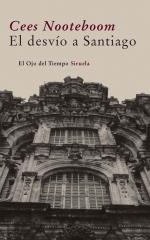 EL DESVIO A SANTIAGO edic espec limitada Año Xacobeo 2010 | 9788498413786 | CEES NOOTEBOOM | Llibres Parcir | Llibreria Parcir | Llibreria online de Manresa | Comprar llibres en català i castellà online