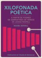 XILOFONADA POETICA (A PARTIR DE POEMESDE "SERPENTINESDE VERSOS" DE JOANA RASPALL) | 9788498837803 | ROSABEL BOFARULL | Llibres Parcir | Librería Parcir | Librería online de Manresa | Comprar libros en catalán y castellano online