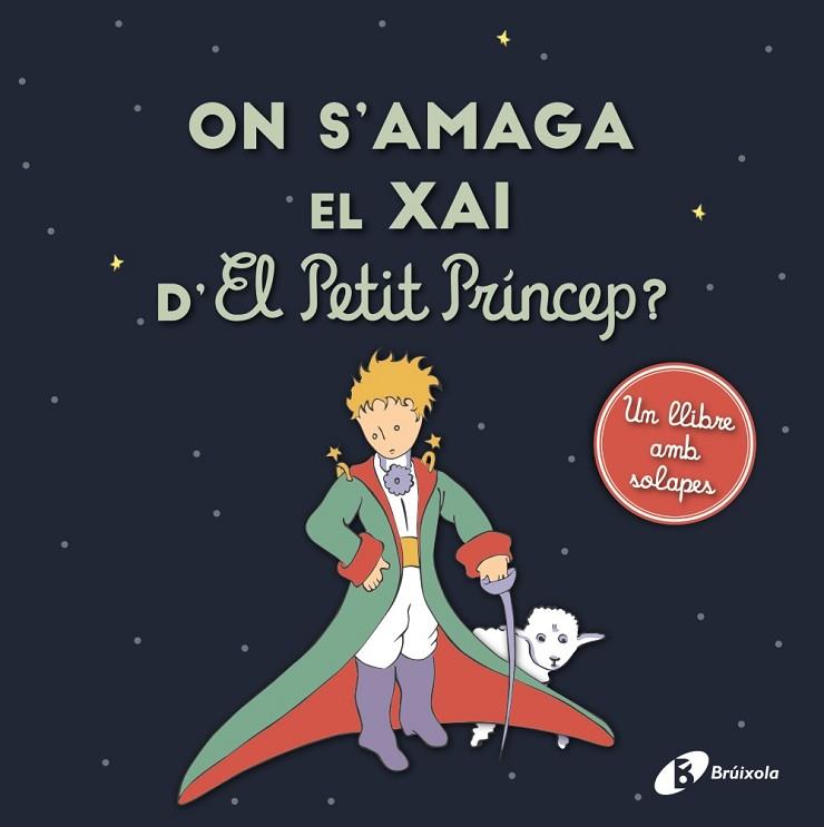 ON S'AMAGA EL XAI D'EL PETIT PRÍNCEP? | 9788413490410 | DE SAINT-EXUPÉRY, ANTOINE | Llibres Parcir | Llibreria Parcir | Llibreria online de Manresa | Comprar llibres en català i castellà online