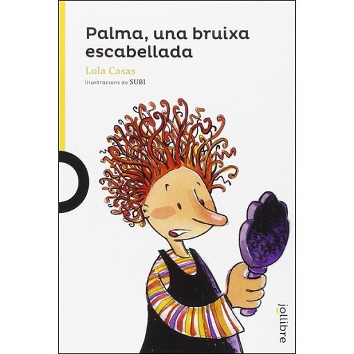 LA PALMA, UNA BRUIXA ESCABELLADA CATAL | 9788416661039 | CASAS, LOLA | Llibres Parcir | Llibreria Parcir | Llibreria online de Manresa | Comprar llibres en català i castellà online