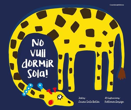 NO VULL DORMIR SOLA! | 9788490347089 | SALA BELDA , LAURA | Llibres Parcir | Librería Parcir | Librería online de Manresa | Comprar libros en catalán y castellano online