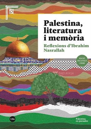 PALESTINA, LITERATURA I MEMÒRIA | 9788410501775 | NASRALLAH, IBRAHIM | Llibres Parcir | Librería Parcir | Librería online de Manresa | Comprar libros en catalán y castellano online