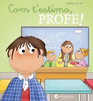 COM T'ESTIMO, PROFE! | 9788484128465 | CARMINA DEL RIO GALVE | Llibres Parcir | Librería Parcir | Librería online de Manresa | Comprar libros en catalán y castellano online