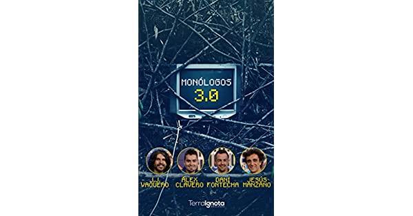 MONÓLOGOS 3.0 | 9788412086157 | VAQUERO, J. J. / CLAVERO, ÁLEX / FONTECHA, DANI / MANZANO, JESÚS | Llibres Parcir | Librería Parcir | Librería online de Manresa | Comprar libros en catalán y castellano online
