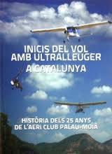 INICIS DEL VOL AMB ULTRALLEUGER A CATALUNYA | 9788460826989 | AERI CLUB  PALAU - MOIÀ | Llibres Parcir | Librería Parcir | Librería online de Manresa | Comprar libros en catalán y castellano online