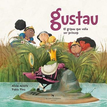 GUSTAU. EL GRIPAU QUE VOLIA SER PRÍNCEP | 9788417756352 | ACOSTA, ALICIA | Llibres Parcir | Llibreria Parcir | Llibreria online de Manresa | Comprar llibres en català i castellà online