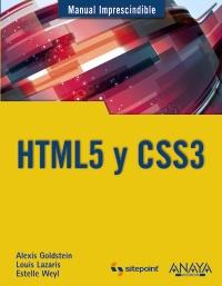 HTML5 Y CSS3 Manual Imprescindible | 9788441530492 | ALEXIS GOLDSTEIN LOUIS LAZARIS ESTELLE WEYL | Llibres Parcir | Llibreria Parcir | Llibreria online de Manresa | Comprar llibres en català i castellà online