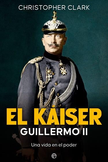 EL KÁISER | 9788413846408 | CLARK, CHRISTOPHER | Llibres Parcir | Librería Parcir | Librería online de Manresa | Comprar libros en catalán y castellano online