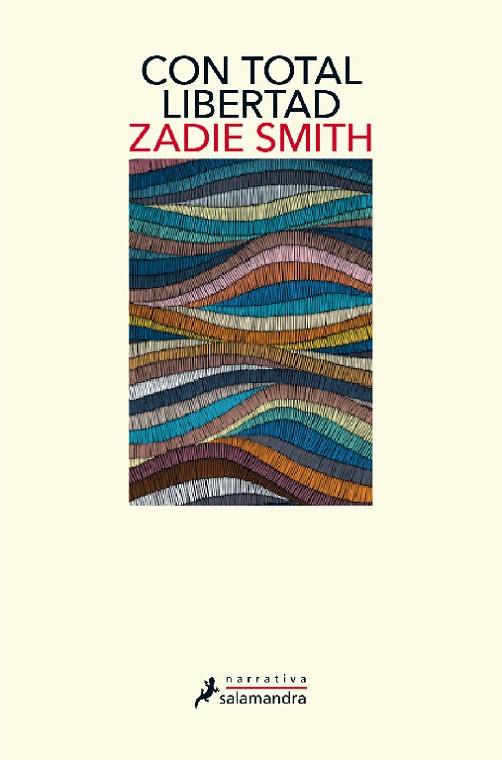 CON TOTAL LIBERTAD | 9788418107269 | SMITH, ZADIE | Llibres Parcir | Llibreria Parcir | Llibreria online de Manresa | Comprar llibres en català i castellà online