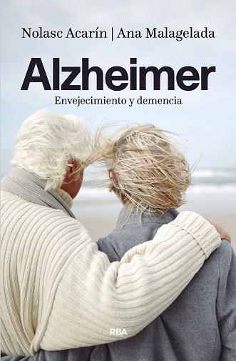 ALZHEIMER: ENVEJECIMIENTO Y DEMENCIA | 9788490567869 | ACARIN TUSELL, NOLASC | Llibres Parcir | Llibreria Parcir | Llibreria online de Manresa | Comprar llibres en català i castellà online