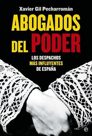 ABOGADOS DEL PODER | 9788499709772 | GIL PECHARROMÁN, XAVIER | Llibres Parcir | Librería Parcir | Librería online de Manresa | Comprar libros en catalán y castellano online