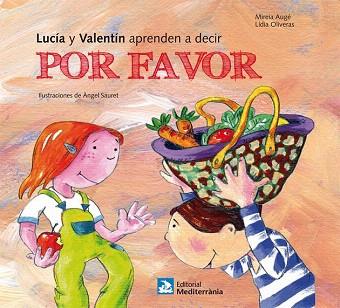 LUCÍA Y VALENTÍN APRENDEN A DECIR POR FAVOR | 9788499792255 | AUGÉ, MIREIA/OLIVERAS, LÍDIA | Llibres Parcir | Llibreria Parcir | Llibreria online de Manresa | Comprar llibres en català i castellà online