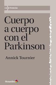 Cuerpo a cuerpo con el Parkinson | 9788499212920 | Tournier, Annick | Llibres Parcir | Llibreria Parcir | Llibreria online de Manresa | Comprar llibres en català i castellà online