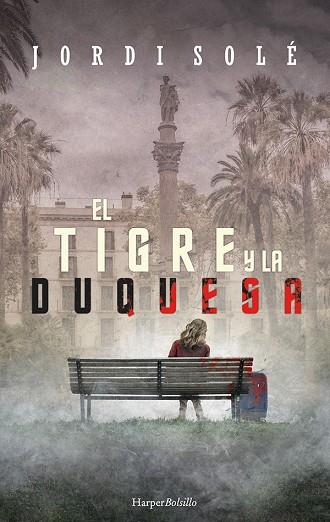 EL TIGRE Y LA DUQUESA | 9788417216962 | SOLÉ, JORDI | Llibres Parcir | Llibreria Parcir | Llibreria online de Manresa | Comprar llibres en català i castellà online