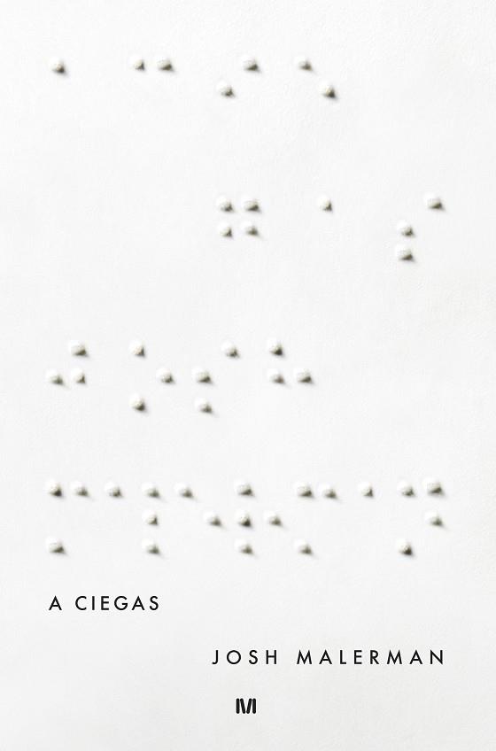 A CIEGAS | 9788445002346 | MALERMAN, JOSH | Llibres Parcir | Llibreria Parcir | Llibreria online de Manresa | Comprar llibres en català i castellà online