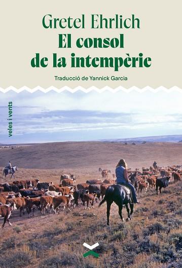 EL CONSOL DE LA INTEMPÈRIE | 9788412992649 | EHRLICH, GRETEL | Llibres Parcir | Llibreria Parcir | Llibreria online de Manresa | Comprar llibres en català i castellà online
