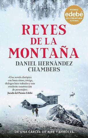 REYES DE LA MONTAÑA: PREMIO EDEBÉ DE LITERATURA JUVENIL 2024 | 9788468370149 | HERNÁNDEZ CHAMBERS, DANIEL | Llibres Parcir | Librería Parcir | Librería online de Manresa | Comprar libros en catalán y castellano online
