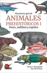 MI PRIMERA GUIA DE ANIMALES PREHISTORICOS I PECES, ANFIBIOS | 9788419624284 | HERNÁNDEZ, VÍCTOR J. | Llibres Parcir | Librería Parcir | Librería online de Manresa | Comprar libros en catalán y castellano online
