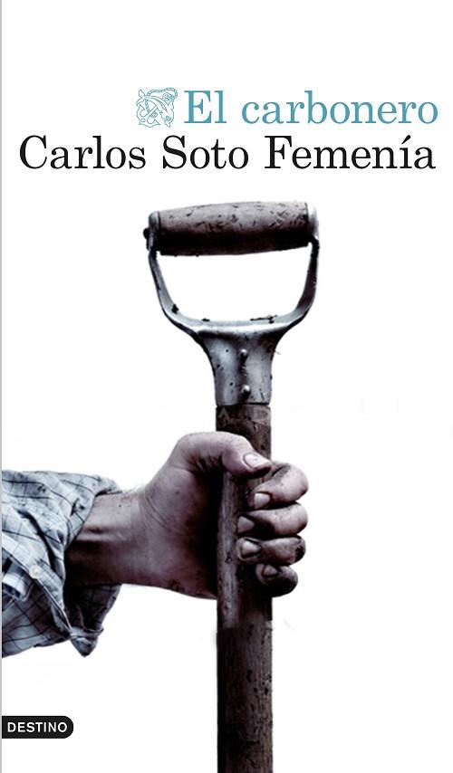 EL CARBONERO | 9788423351404 | CARLOS SOTO FEMENÍA | Llibres Parcir | Llibreria Parcir | Llibreria online de Manresa | Comprar llibres en català i castellà online