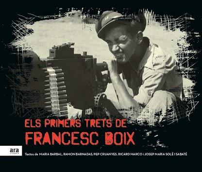 ELS PRIMERS TRETS DE FRANCESC BOIX | 9788416154975 | SOLÉ I SABATÉ, JOSEP MARIA | Llibres Parcir | Llibreria Parcir | Llibreria online de Manresa | Comprar llibres en català i castellà online