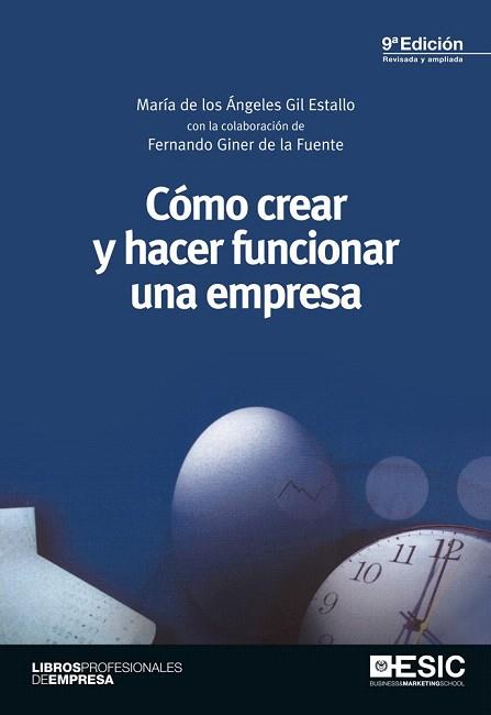 CÓMO CREAR Y HACER FUNCIONAR UNA EMPRESA | 9788473569705 | GIL ESTALLO, Mª DE LOS ANGELES | Llibres Parcir | Llibreria Parcir | Llibreria online de Manresa | Comprar llibres en català i castellà online