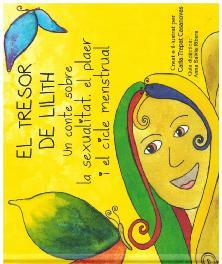 EL TRESOR DE LILITH. UN CONTE SOBRE LA SEXUALITAT, EL PLAER I EL CICLE MENSTRUAL | 9788461610907 | TREPAT CASANOVAS, CARLA | Llibres Parcir | Librería Parcir | Librería online de Manresa | Comprar libros en catalán y castellano online