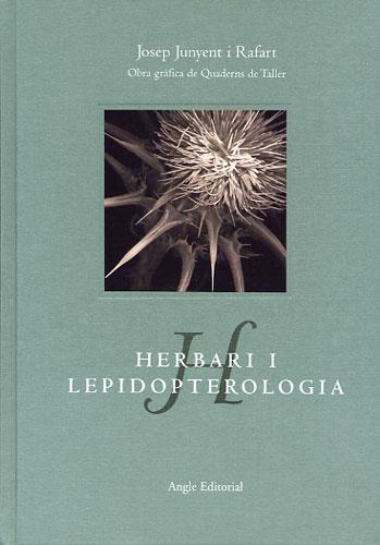 HERBARI I LEPIDOPTEROLOGIA | 9788496103528 | JUNYENT | Llibres Parcir | Librería Parcir | Librería online de Manresa | Comprar libros en catalán y castellano online