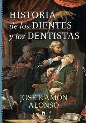 HISTORIA DE LOS DIENTES Y LOS DENTISTAS | 9788419414564 | ALONSO, JOSE RAMON | Llibres Parcir | Llibreria Parcir | Llibreria online de Manresa | Comprar llibres en català i castellà online