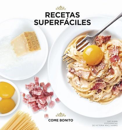 RECETAS SUPERFÁCILES | 9788416890040 | SUE QUINN/VICTORIA WALL HARRIS | Llibres Parcir | Librería Parcir | Librería online de Manresa | Comprar libros en catalán y castellano online