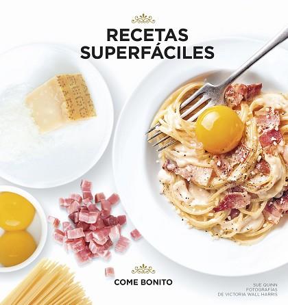 RECETAS SUPERFÁCILES | 9788416890040 | SUE QUINN/VICTORIA WALL HARRIS | Llibres Parcir | Llibreria Parcir | Llibreria online de Manresa | Comprar llibres en català i castellà online