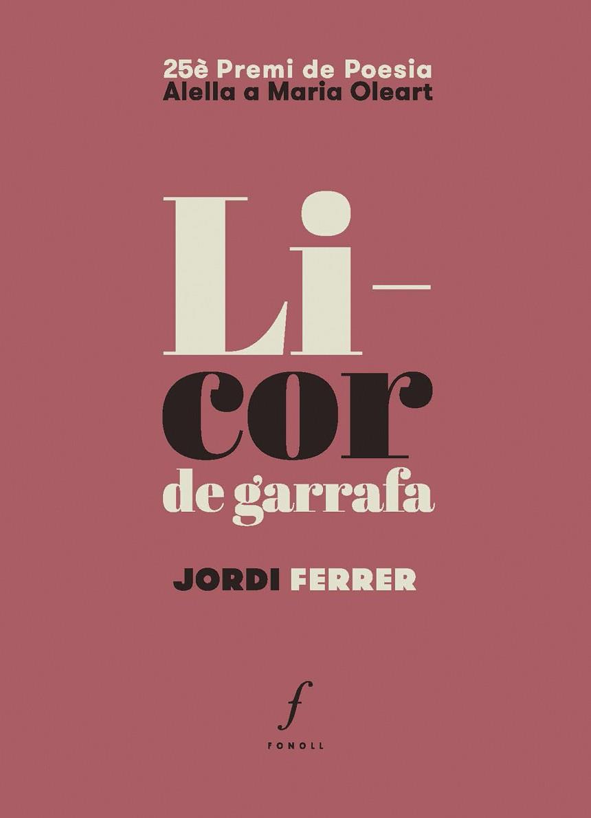 LICOR DE GARRAFA | 9788412536454 | FERRER I GRÀCIA, JORDI | Llibres Parcir | Librería Parcir | Librería online de Manresa | Comprar libros en catalán y castellano online