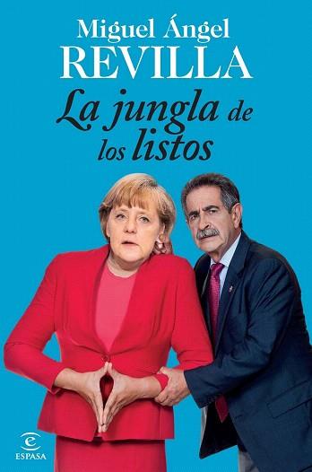 LA JUNGLA DE LOS LISTOS | 9788467040470 | MIGUEL ÁNGEL REVILLA | Llibres Parcir | Llibreria Parcir | Llibreria online de Manresa | Comprar llibres en català i castellà online