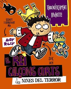 EL REI CALÇONS CURTS I LES NINES DEL TERROR | 9788499068442 | RILEY, ANDY | Llibres Parcir | Librería Parcir | Librería online de Manresa | Comprar libros en catalán y castellano online