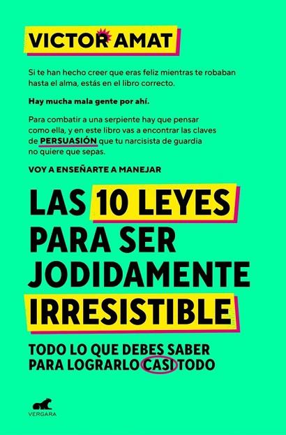 LAS 10 LEYES PARA SER JODIDAMENTE IRRESISTIBLE | 9788410467330 | AMAT, VICTOR | Llibres Parcir | Llibreria Parcir | Llibreria online de Manresa | Comprar llibres en català i castellà online